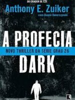 A Profecia Dark - Anthony Zuiker