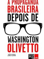 A propaganda brasileira depois de Washingt - Joao Renha