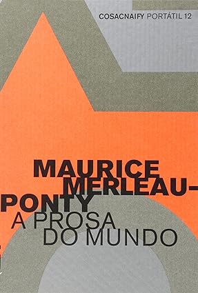 A prosa do mundo - Maurice Merleau-ponty