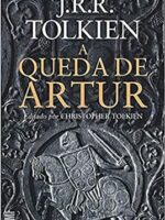 A Queda de Artur - J. R. R Tolkien