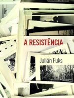 A resistencia - Julian Fuks