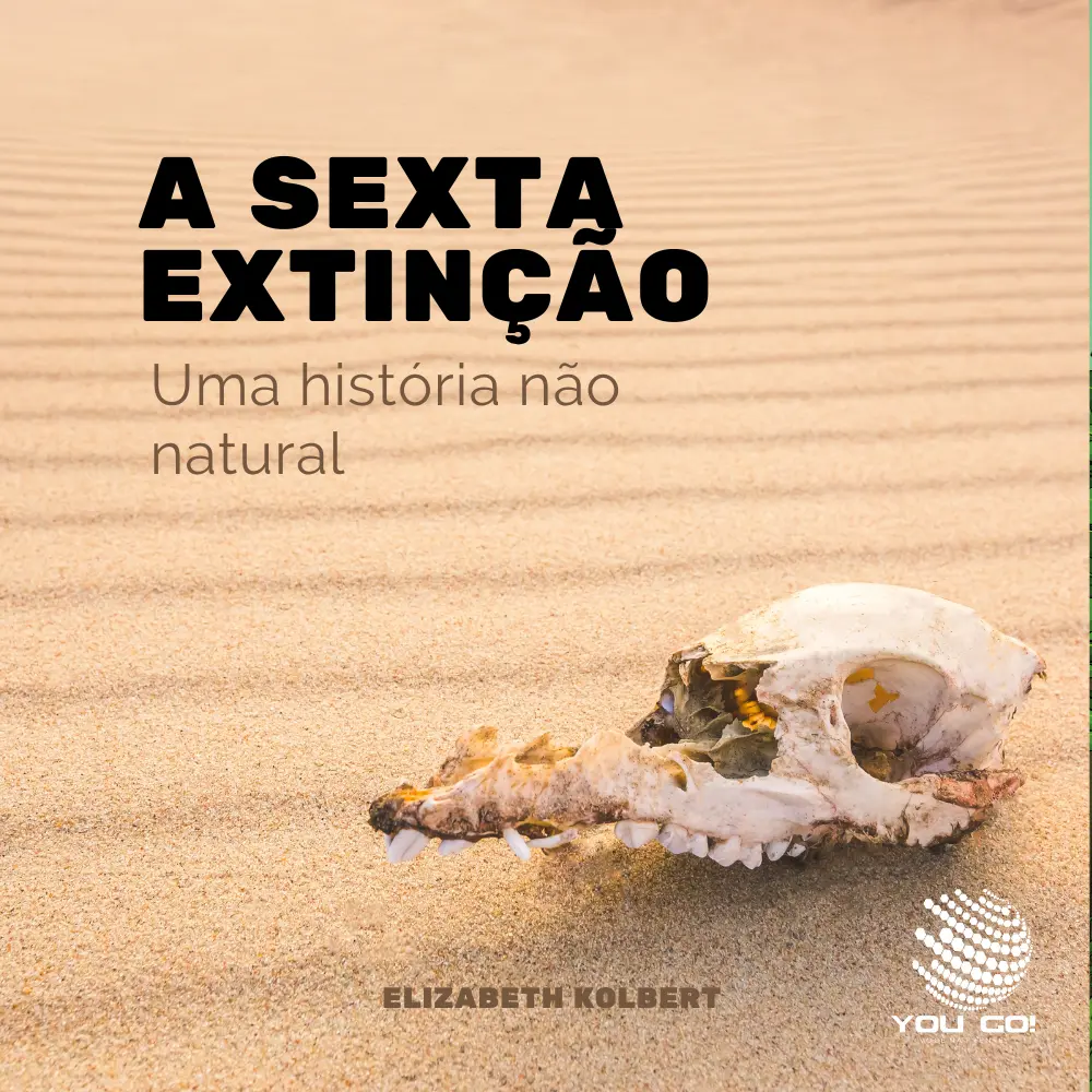 A Sexta Extinção: Uma História não Natural