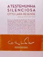 A testemunha silenciosa - Otto Lara Resende