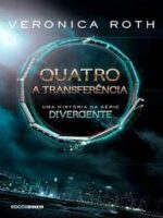 A transferência_ uma historia da serie Div - Veronica Roth