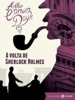 A volta de Sherlock Holmes (Classicos Zaha - Arthur Conan Doyle.