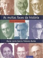 As muitas faces da historia. Nove entrevis - Maria Lucia Garcia Pallares-Burke.