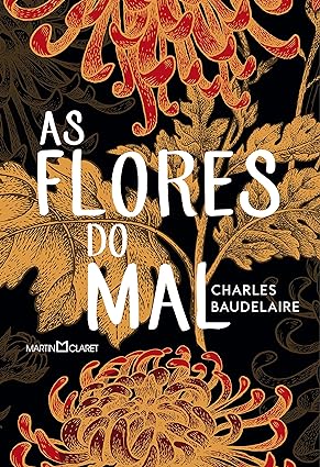 As Flores do Mal - Charles Baudelaire.