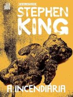 A Incendiaria - Stephen King.