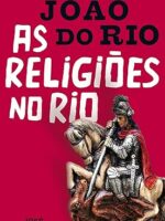 As Religioes no Rio - Joao do Rio