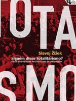 Alguem disse totalitarismo_ - Cinco interv - Slavoj Zizek