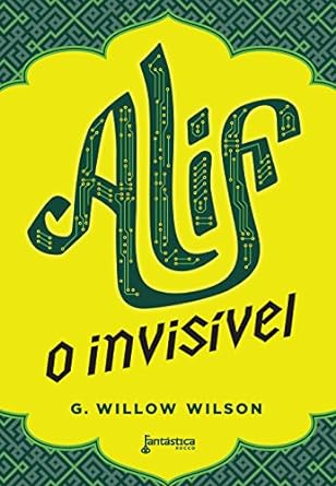 Alif, o invisivel - G. Willow Wilson.