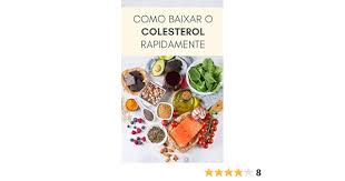 Alimentos que ajudam a diminuir o colesterol