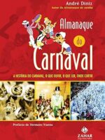 Almanaque do carnaval_ A historia do carna - Andre Diniz