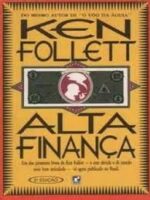 Alta Financa - Ken Follet