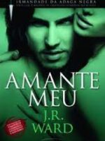 Amante Meu - Irmandade da Adaga Negra - Vo - J. R. Ward