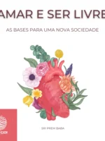 Amar e ser livre: As bases para uma nova sociedade