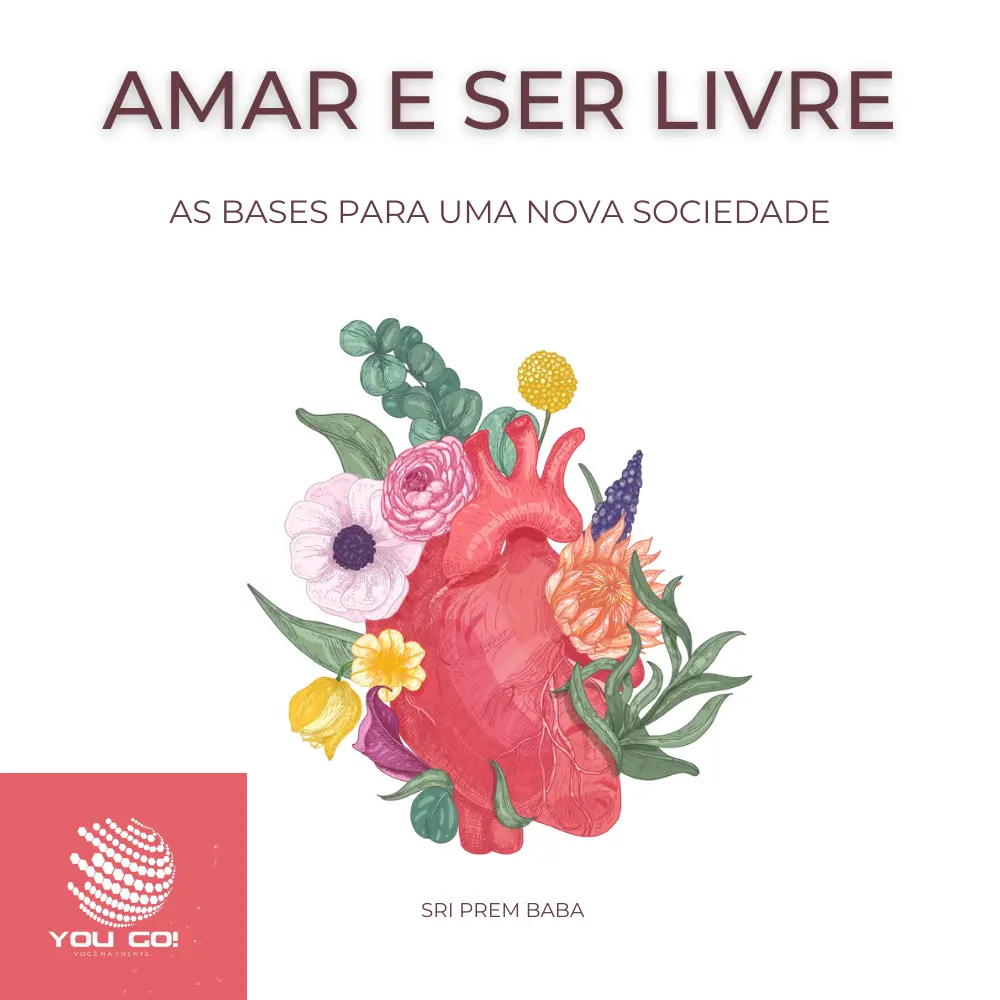 Amar e ser livre: As bases para uma nova sociedade