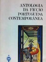 Antologia da Ficcao Portuguesa Contemporan - Org. Jacinto do Prado Coelho