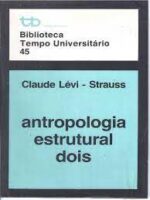 Antropologia Estrutural - Claude Levi-Strauss.