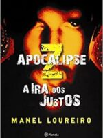 Apocalipse Z - A Ira dos Justos - MANEL LOUREIRO DOVAL.