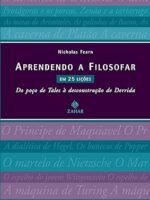 Aprendendo a filosofar em 25 licoes - Nicholas Fearn