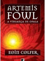 Artemis Fowl - A vinganca de Opala - Eoin Colfer.