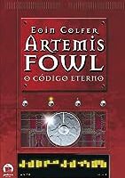 Artemis Fowl - O Codigo Eterno - Eoin Colfer.