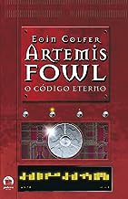 Artemis Fowl - O Codigo Eterno - Eoin Colfer.
