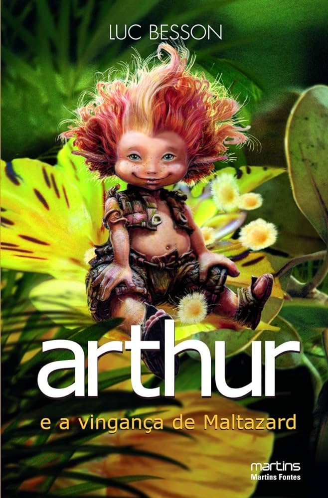 Arthur e a Vinganca de Maltazard - Luc Besson.