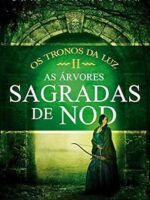 As Arvores Sagradas de Nod - Cristina Aguiar.