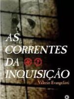 As Correntes da Inquisicao - Valerio Evangelisti.