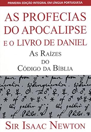 As Profecias do Apocalipse e o Livro de Da - Sir Isaac Newton.PDF