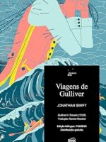 As Viagens de Gulliver - Jonathan Swift.