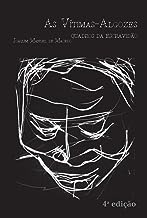 As Vitimas Algozes - Joaquim Manuel de Macedo.