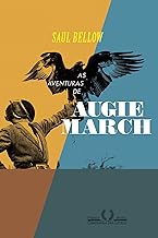 As aventuras de Augie March - Saul Bellow.