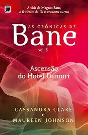 Ascensao do Hotel Dumort - Cassandra Clare,Maureen Johnson.