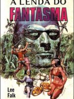 A Lenda do Fantasma - Lee Falk.