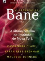 A Ultima Batalha do Instituto de Nova York - Cassandra Clare.