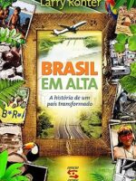 Brasil em Alta - Larry Rohter