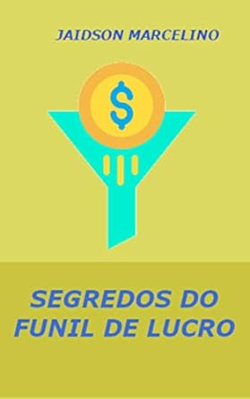 Segredos do funil de lucro