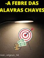 A Febre Das Palavras Chave