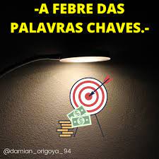 A Febre Das Palavras Chave