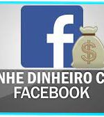 COMO GANHAR DINHEIRO COM SEU FACEBOOK