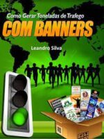 Como gerar toneladas de trafego com banners