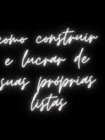 Como construir e lucrar De suas próprias listas