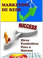 Marketing De Rede Dicas Para O Sucesso