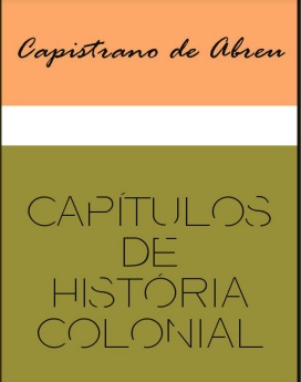 Capitulos de Historia Colonial - Capistrano de Abreu