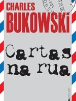 Cartas na Rua - Charles Bukowski