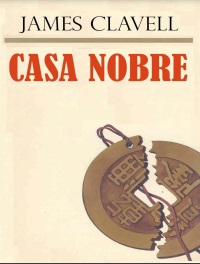 Casa Nobre - James Clavell