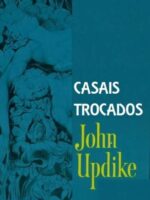 CASAIS TROCADOS - John Updike